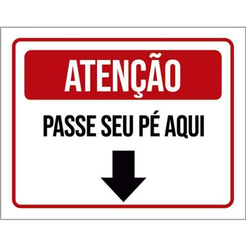 Kit 10 Placas De Atenção Passe Seu Pé Aqui 36X46