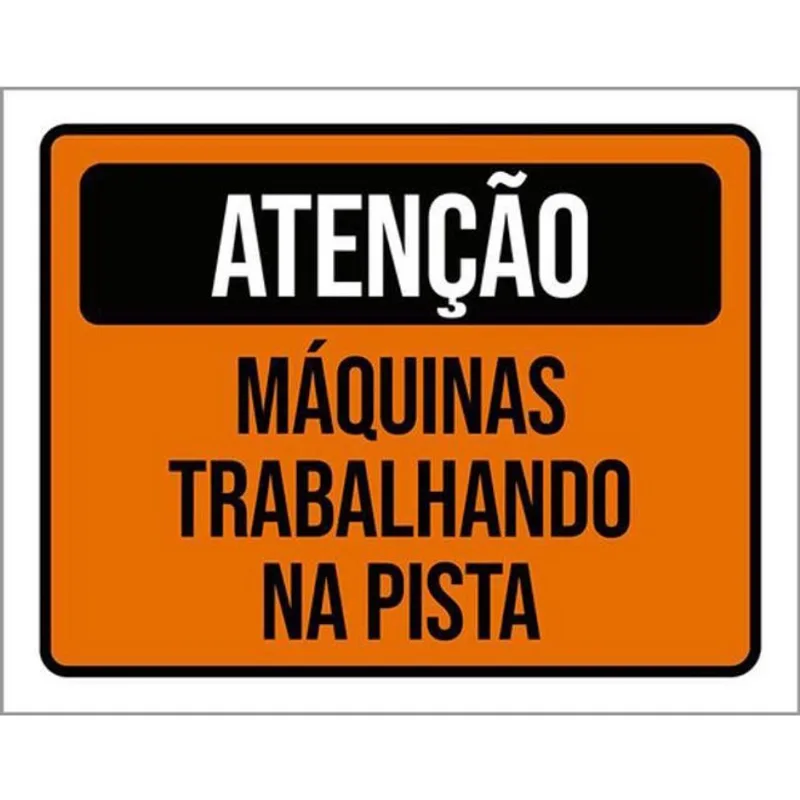 Kit 10 Placas De Atenção Máquinas Trabalhando 36X46