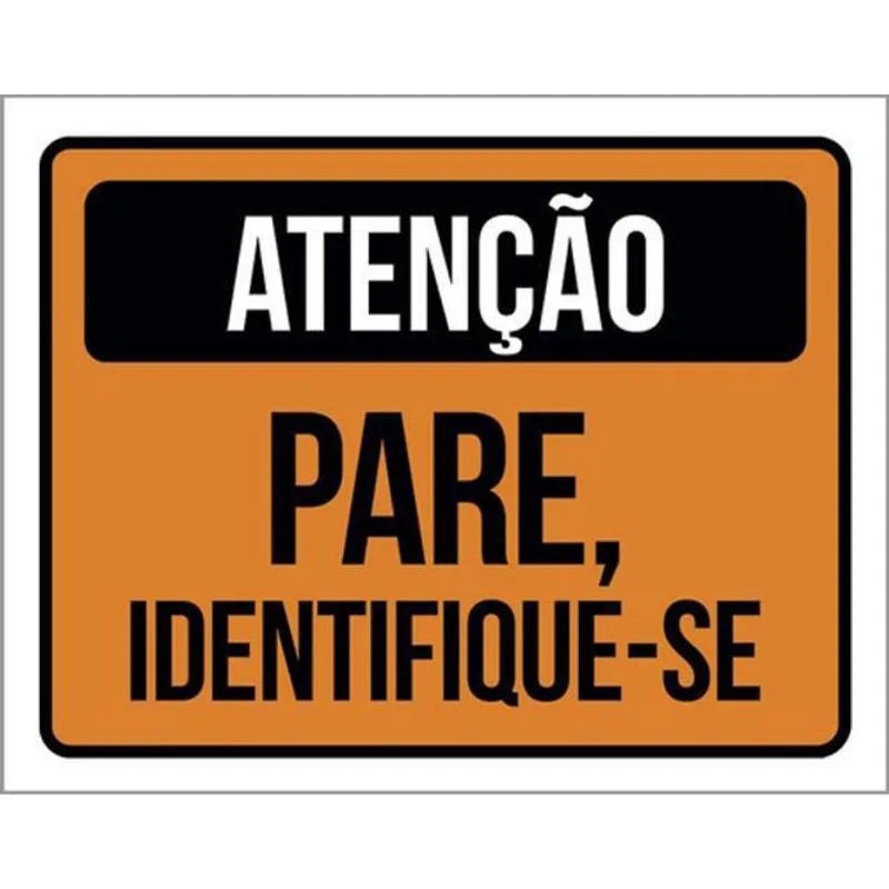 Kit 10 Placas De Atenção Pare Identifique-Se 36X46