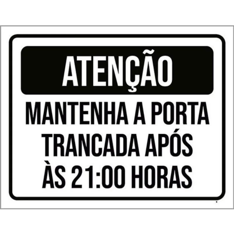 Kit 10 Placas Atenção Mantenha Porta Trancada Após 21H 36X46