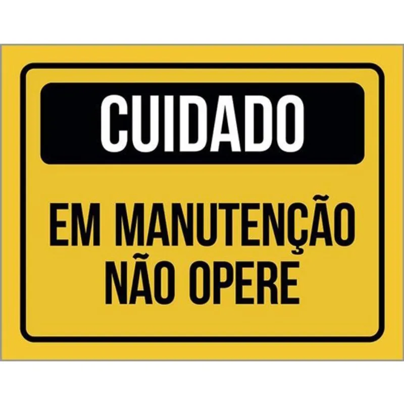 Kit 10 Placas Atenção Cuidado Em Manutenção Não Opere 36X46