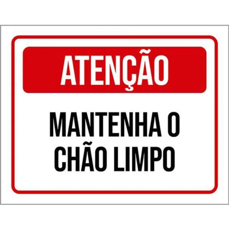 Kit 10 Placas De Atenção Matenha Chão Limpo 36X46