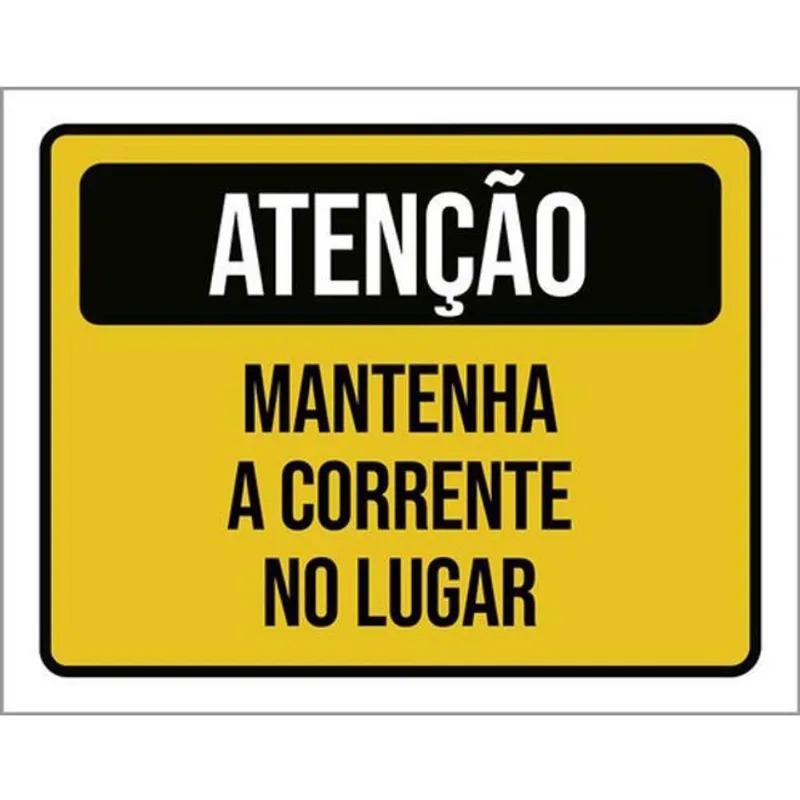 Kit 10 Placas Atenção Mantenha Corrente Lugar 36X46
