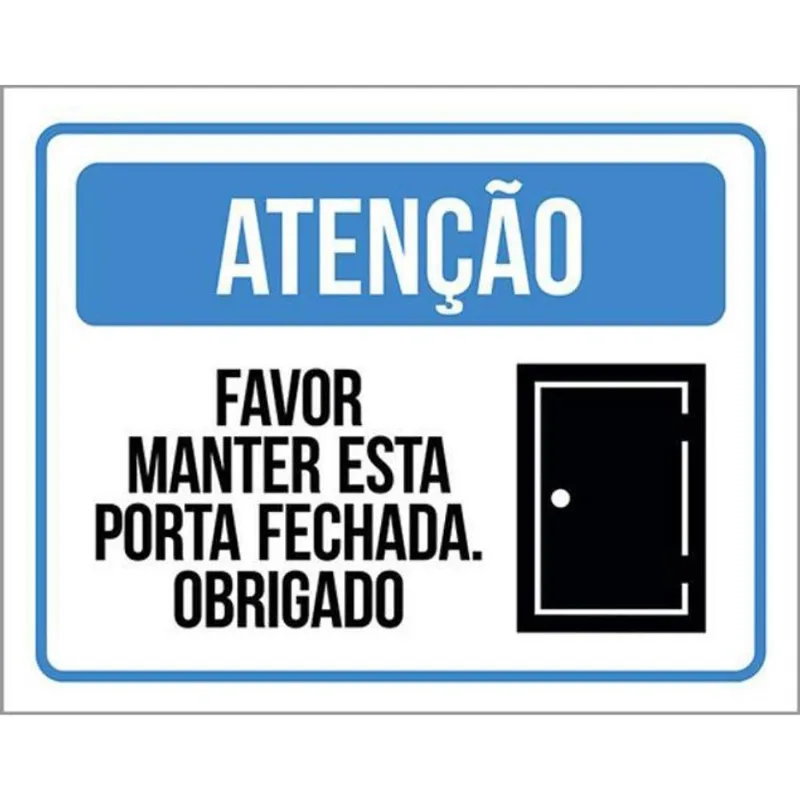 Kit 10 Placas Atenção Favor Manter Esta Porta Fechada 36X46