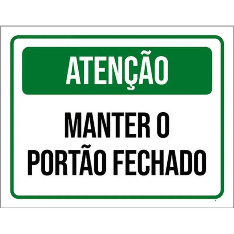 Kit 3 Placas Verde Manter Portão Fechado 36x46