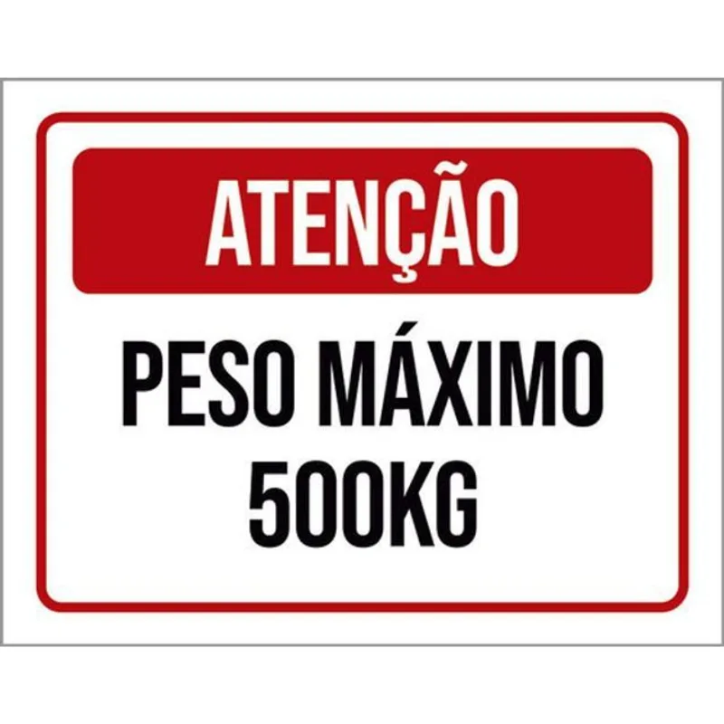 Kit 3 Placas Atenção Peso Máximo 500kg 36x46