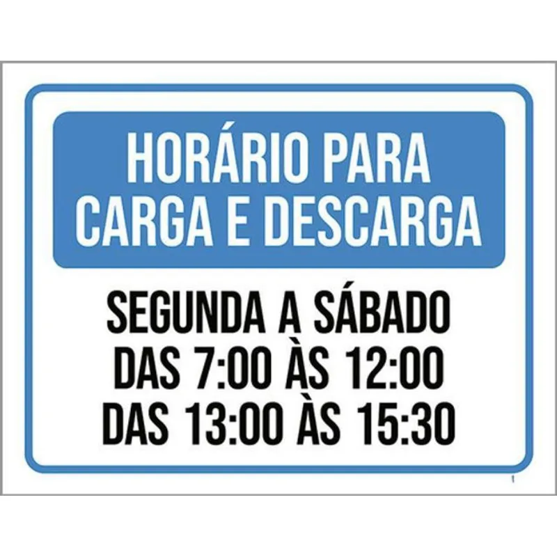 Kit 5 Placas Horário Carga Descarga Segunda Sábado 36x46