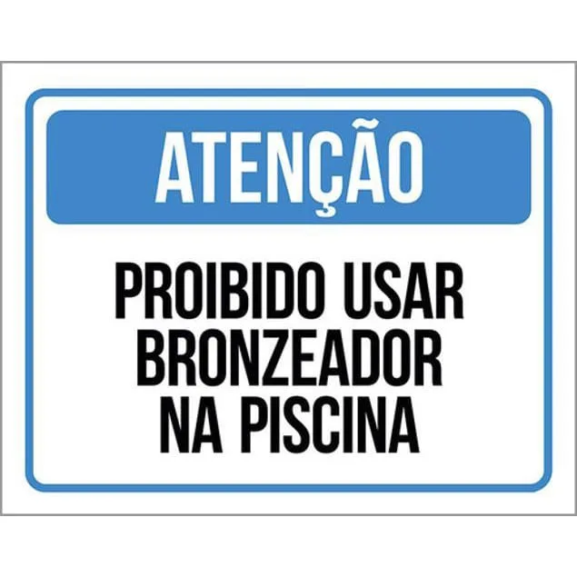 Kit 3 Placa Proibido Usar Bronzeador Na Piscina 36X46 - Não Disponível - Agro, Indústria E Comércio