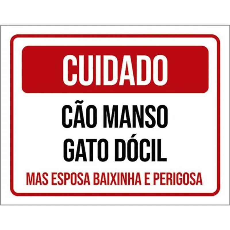 Kit 3 Placa Cuidado Cão Manso Gato Dócil Baixinha 36x46