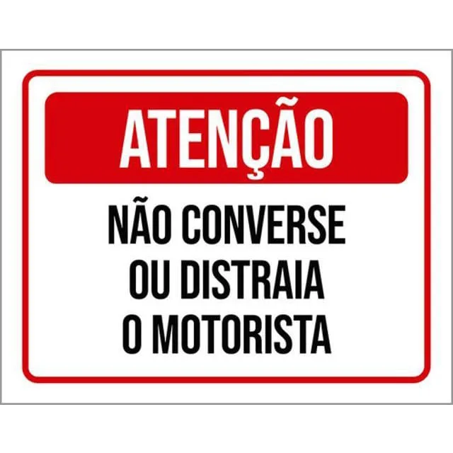 Kit 3 Placas De Atenção Não Converse Motorista 36X46 - Não Disponível - Agro, Indústria E Comércio