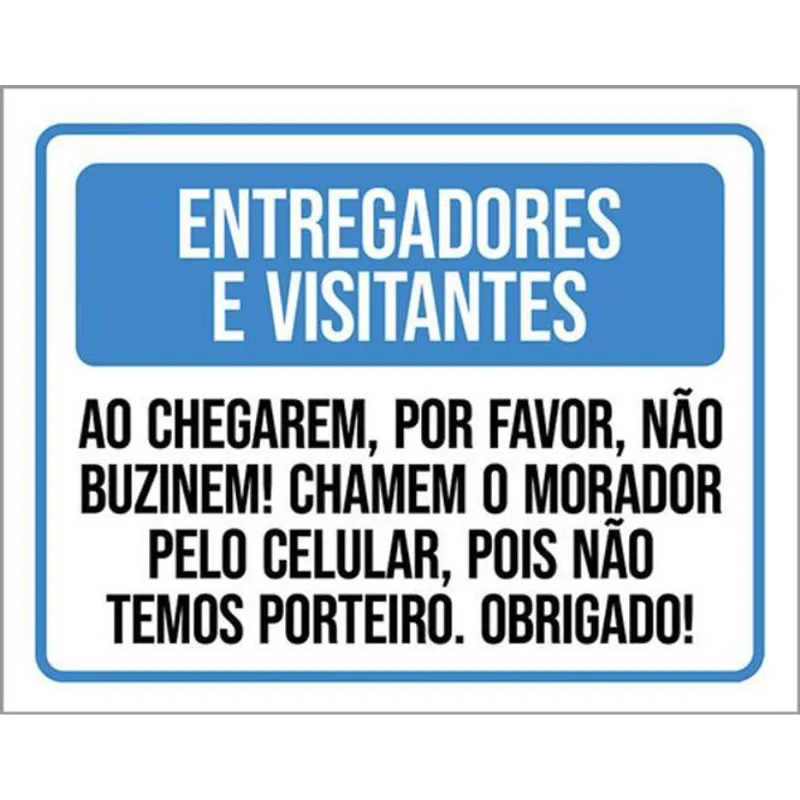 Kit 3 Placas Entregadores Visitantes Não Buzinem Chamem