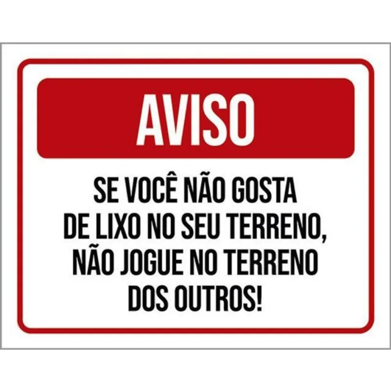 Kit 10 Placas Aviso Se Não Gosta Lixo Terreno Não Jogue