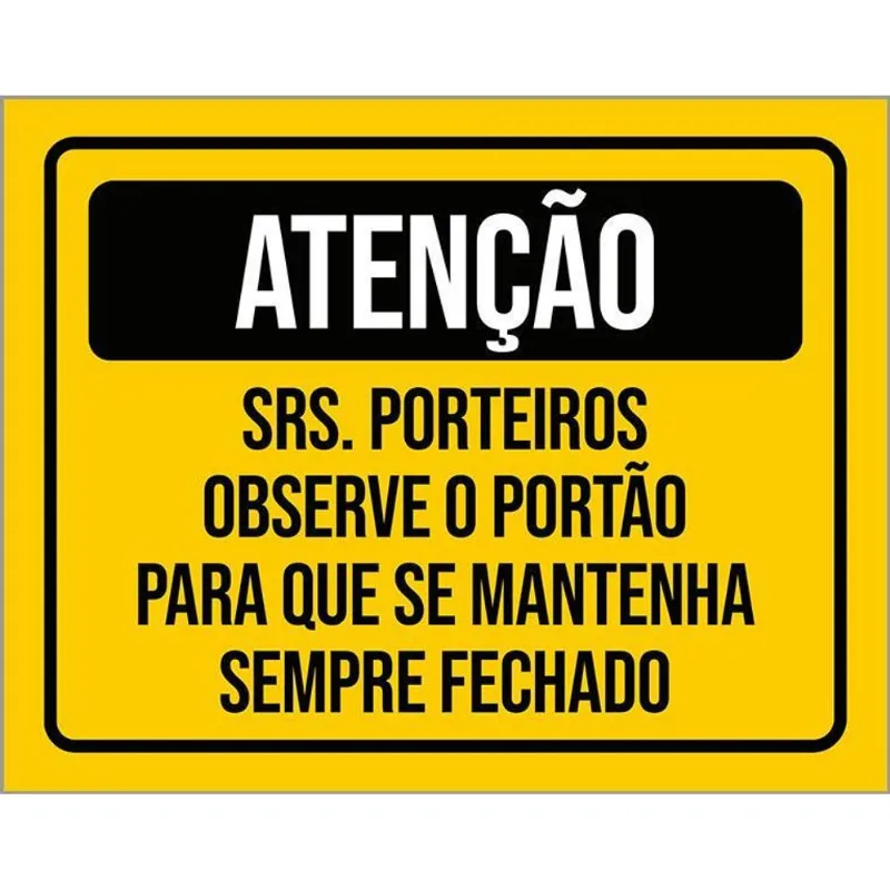 Placa Condomínio Atenção Porteiros Mantenha Portão 27x35