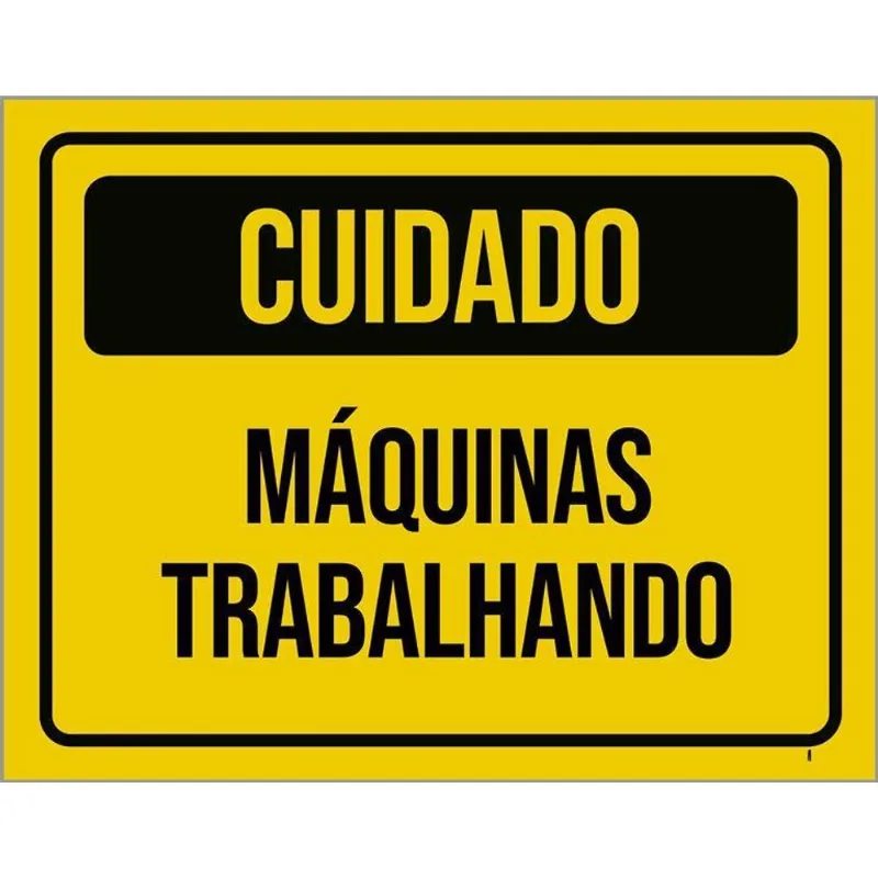 Placa De Sinalização - Cuidado Máquinas Trabalhando 27x35