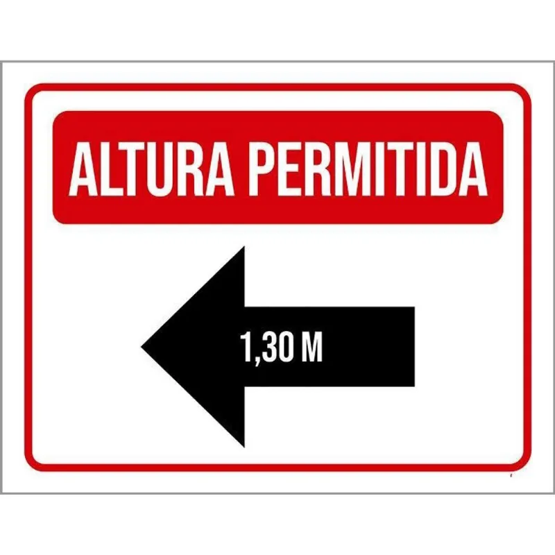 Placa Vermelha - Altura Máxima Permitida 1,30 Metros 27X35