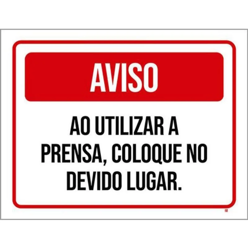 Kit 10 Placas Aviso Utilizar Prensa Devido Lugar 36X46