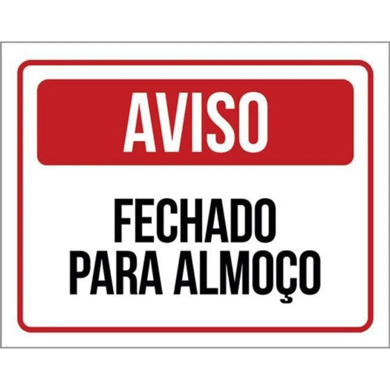Kit 10 Placas Aviso Fechado Para Almoço 36X46