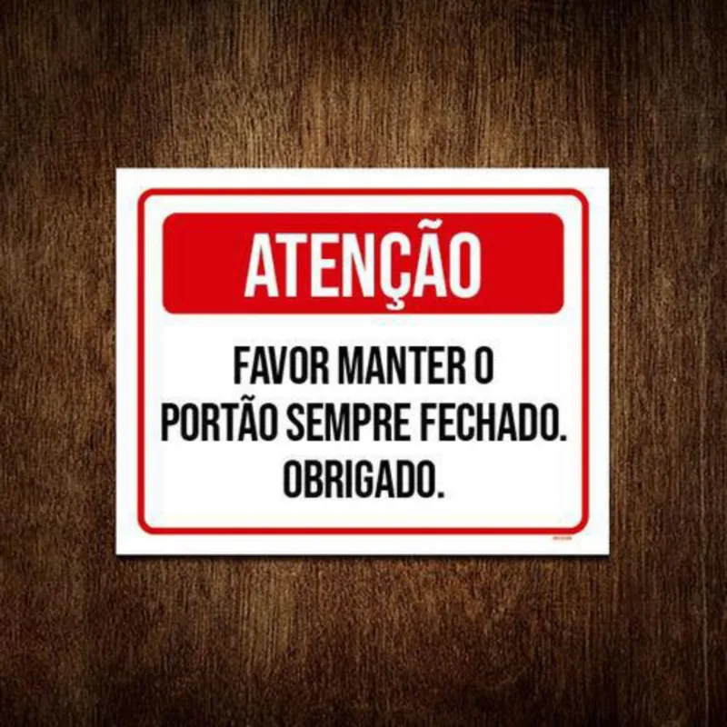 Placa Atenção Favor Manter Portão Sempre Fechado 18X23