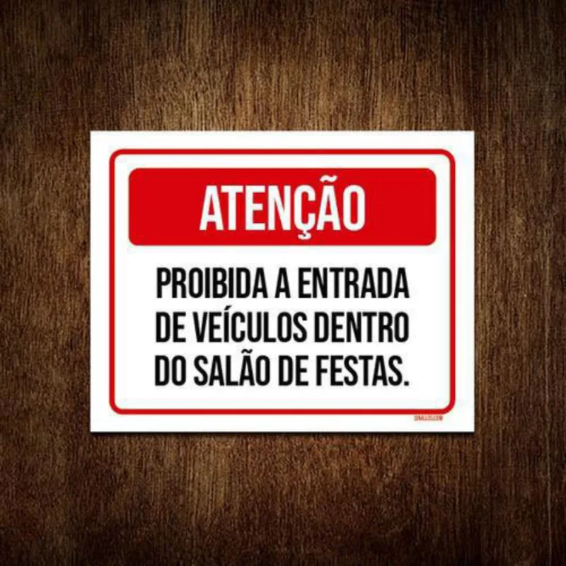 Placa Atenção Proibida Entrada Veículos Salão Festa 27X35