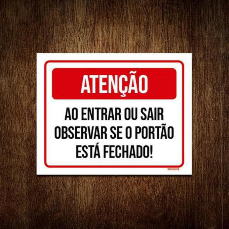 Placa Atenção Entrar Sair Observar Portão Fechado 36X46