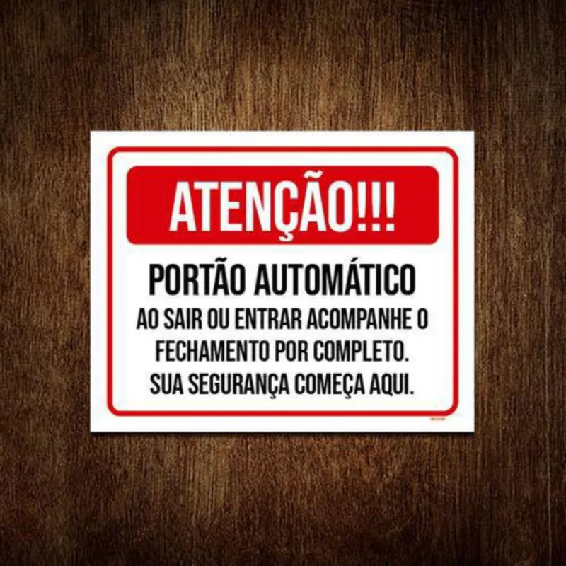 Placa Atenção Portão Automático Fechamento Completo 36X46