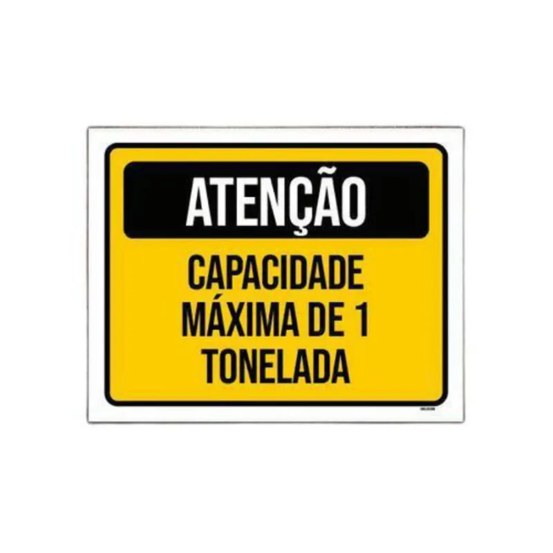 Placa Atenção Capacidade Máxima 1 Tonelada 36X46