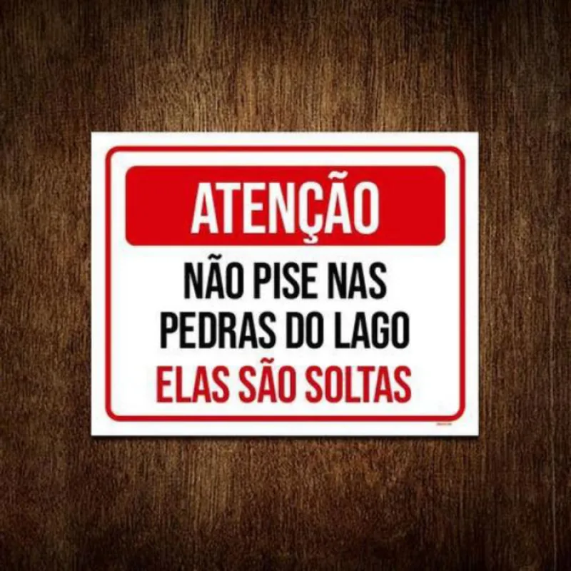 Kit 3 Placa Sinalização - Atenção Não Pise Pedras Do Lago
