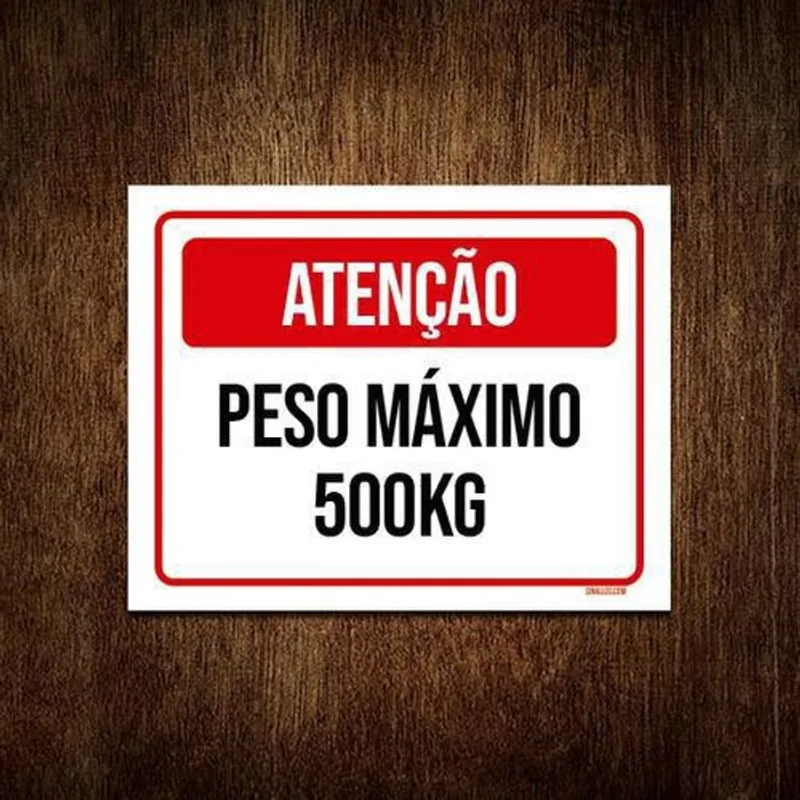 Kit 10 Placa Vermelha - Atenção Peso Máximo 500Kg