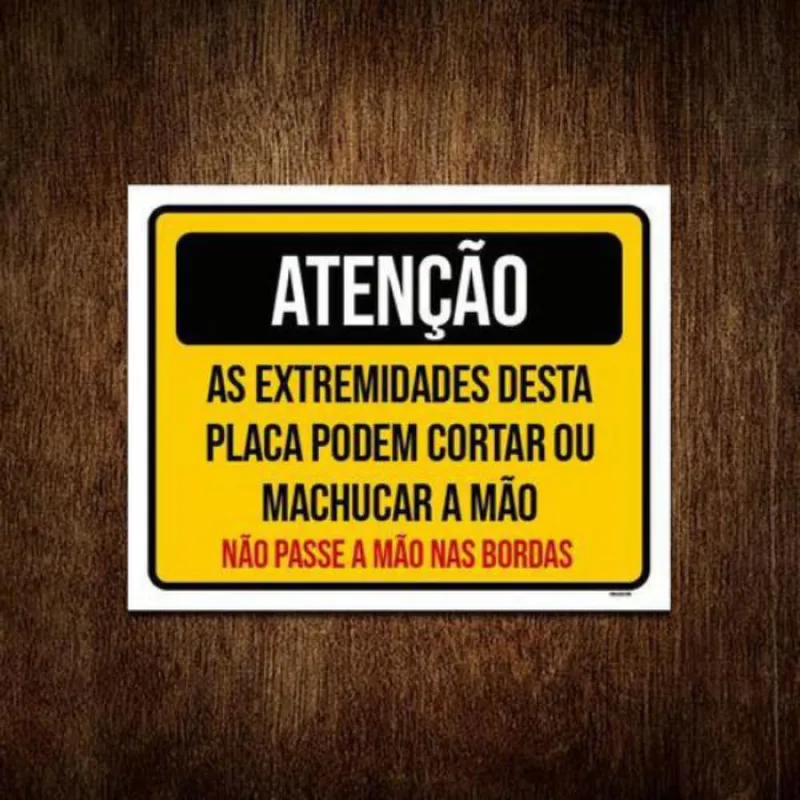 Kit 10 Placas Atenção As Extremidades Desta Pode Cortar