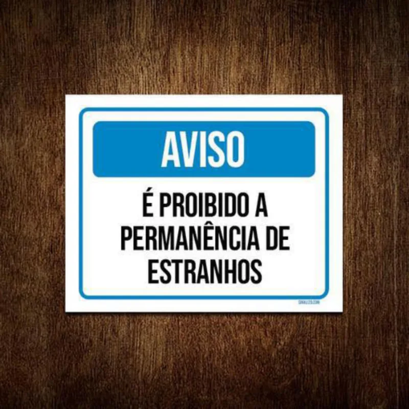 Kit 10 Placas Aviso É Proibido Permanência De Estranhos