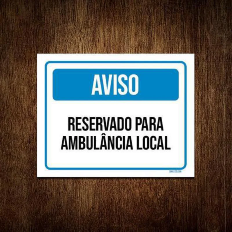 Kit 3 Placas Aviso Reservado Para Ambulância Local