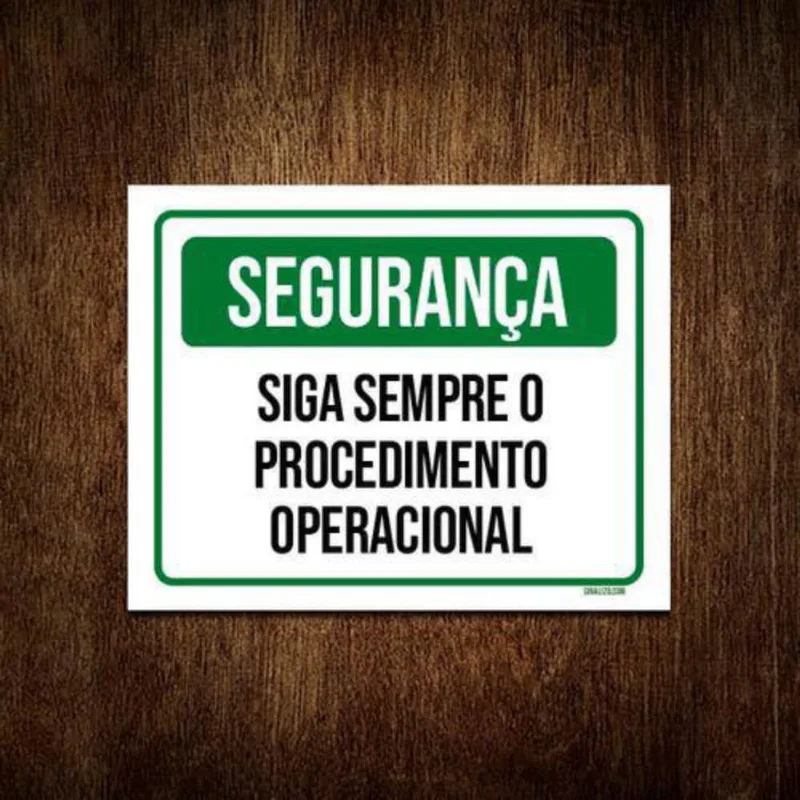 Kit 3 Placas Segurança Siga Sempre Procedimento Operacional