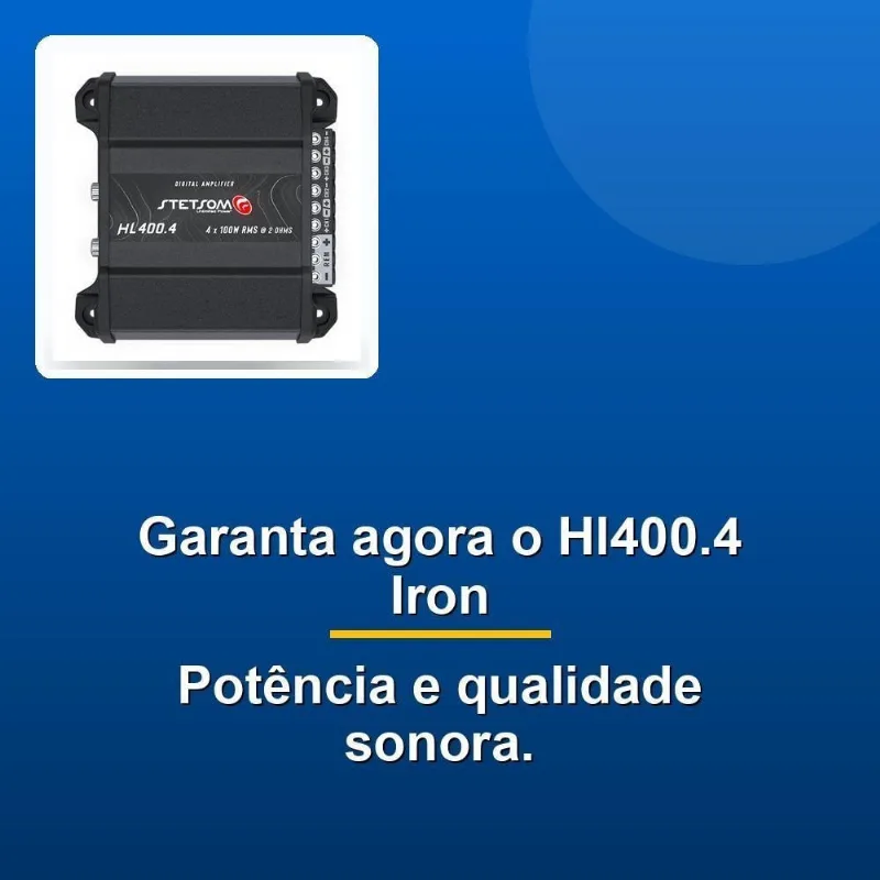Módulo de Potência para Som Automotivo HL400.4 Iron High Line 2R Entrada RC 400W RMS Stetsom - Stetsom - áudio