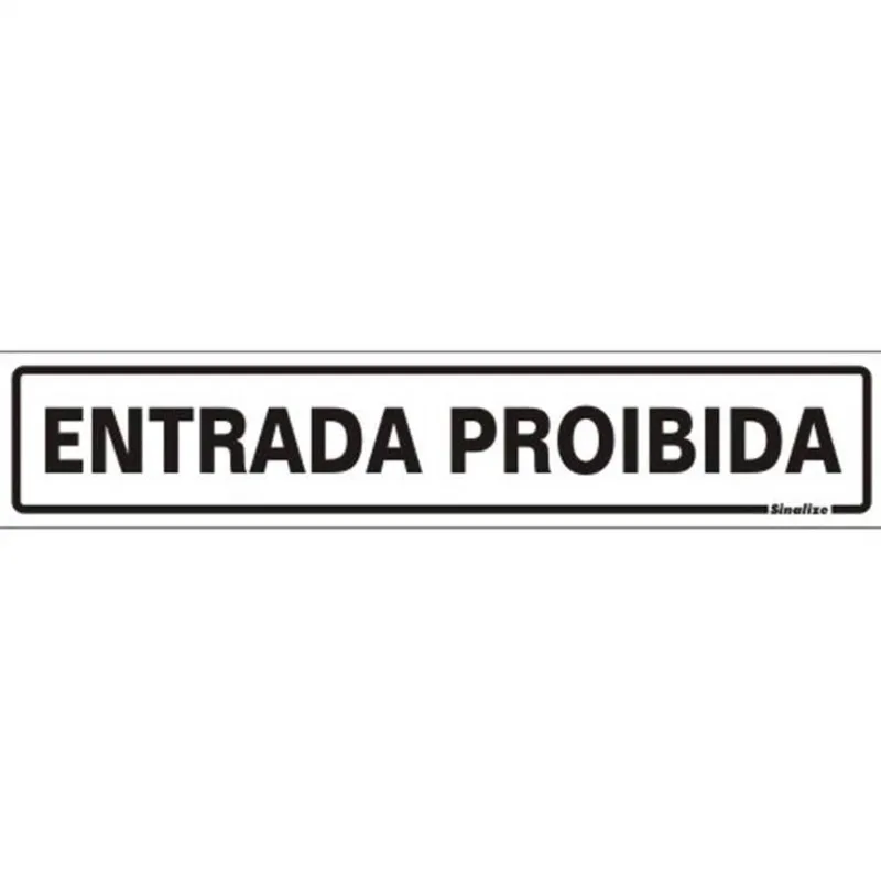Placa De Poliestireno Auto-adesiva 5x25cm Entrada Proibida - 200 Aq - Sinalize Sinalize