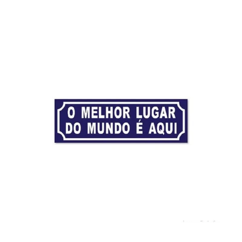 Placa decorativa Melhor Lugar do Mundo 10x30cm Infinity - Infinity