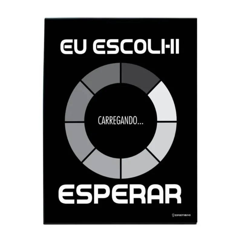Quadro De Metal Escolhi Esperar Zona Criativa 10082385