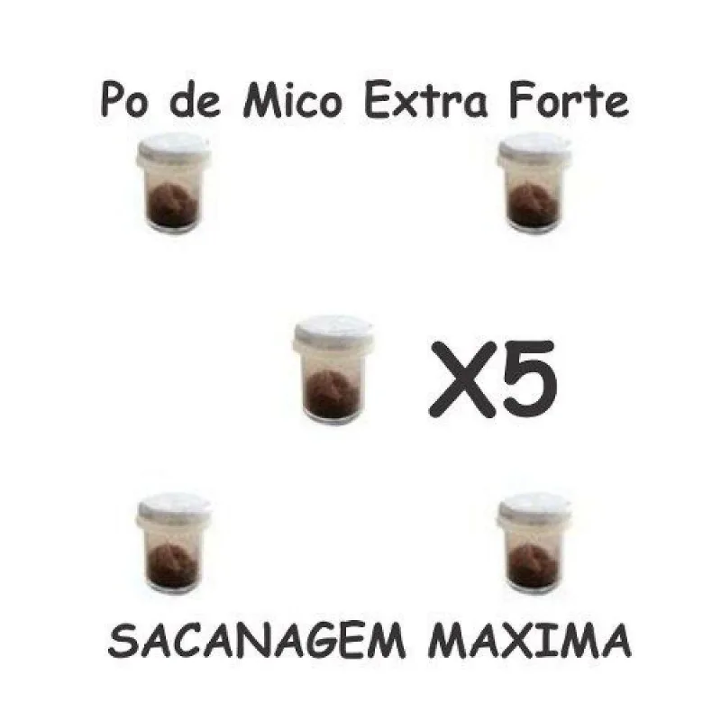 5 Pó De Mico Super Sacanagem Extra Forte R+
