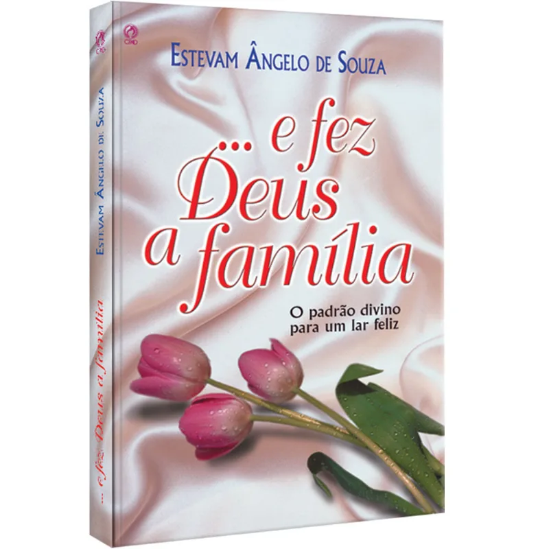 ...E Fez Deus a família