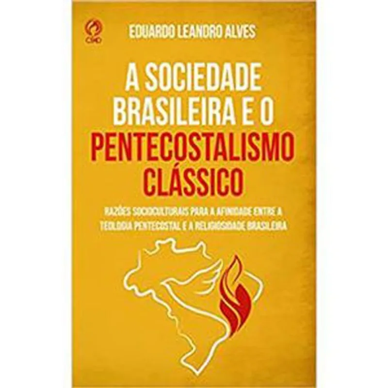 Livro A Sociedade Brasileira E O Pentecostalismo Clássico Cpad (MP)