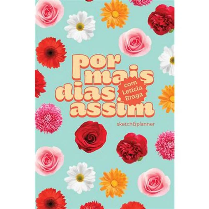 Livro Por Mais Dias Assim Sketch&planner Com Letícia BragaInaria Editorial (MP)