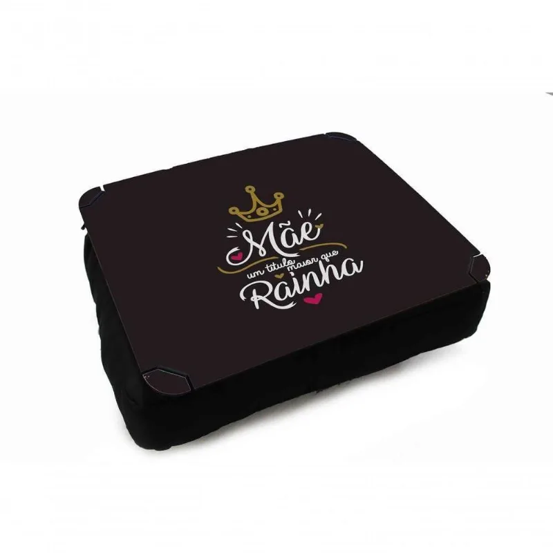 Almofada Bandeja Para Notebook Laptop Mãe Rainha