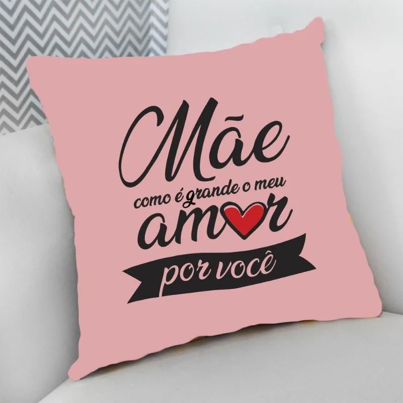 Almofada Cheia com Zíper 40 X 40 Mãe Como é Grande Meu Amor - DELUZZ