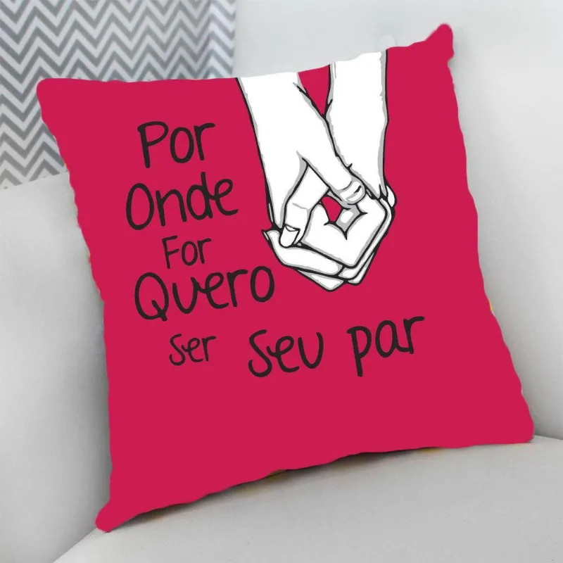 Almofada com Zíper 40x40 Por Onde Eu For Quero Ser Seu Par - DELUZZ