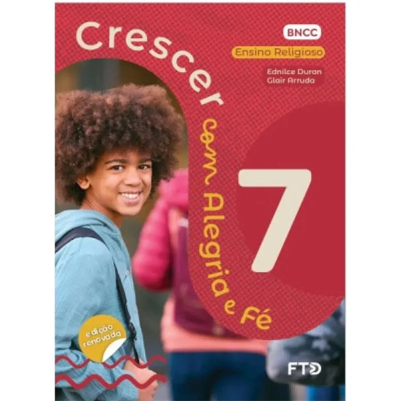 CRESCER COM ALEGRIA E FÉ - ENSINO RELIGIOSO - 7º ANO