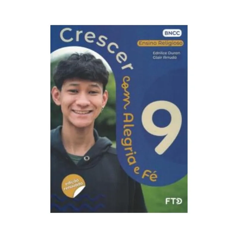 CRESCER COM ALEGRIA E FÉ - 9º ANO