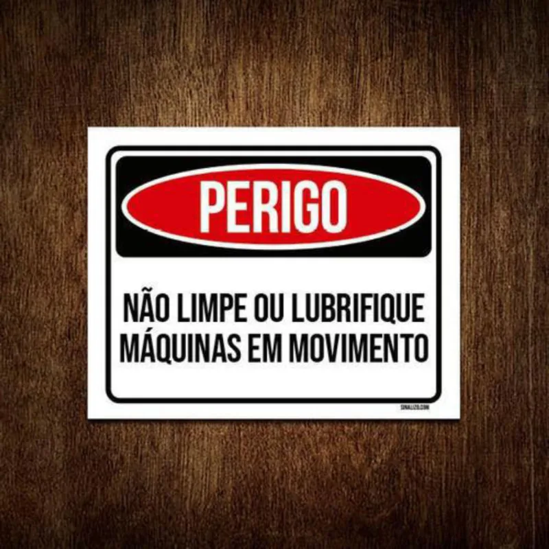 Kit 5 Placas Perigo Não Limpe Lubrifique Máquina Movimento