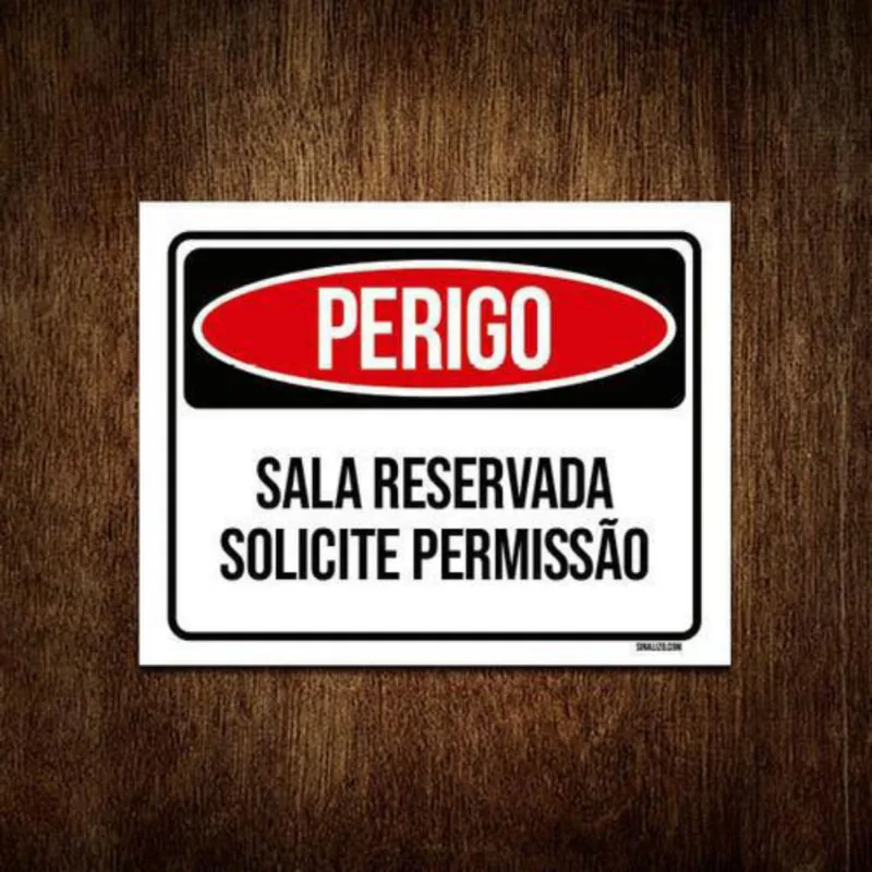 Kit 5 Placas Perigo Sala Reservada Solicite Permissão