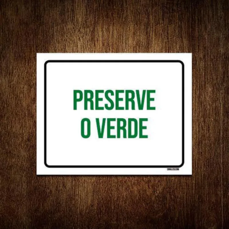 Kit 5 Placas Sinalização Preserve O Verde