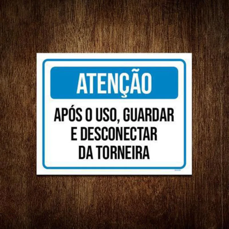 Placa Atenção Guardar Desconectar Torneira 27X35