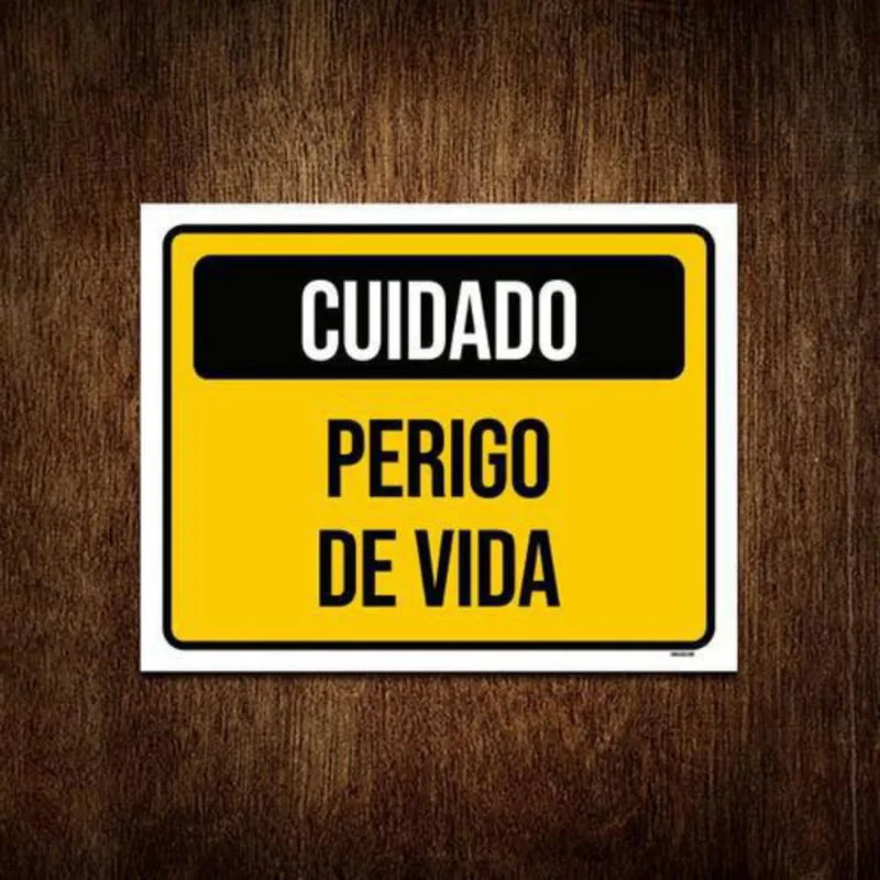 Placa De Sinalização - Cuidado Perigo De Vida 27X35